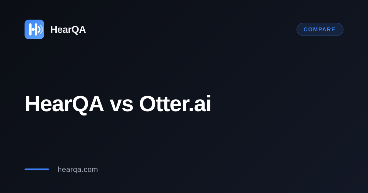 HearQA vs Otter.ai