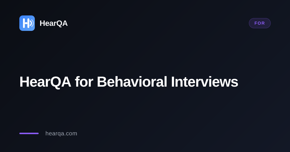 HearQA for Behavioral Interviews
