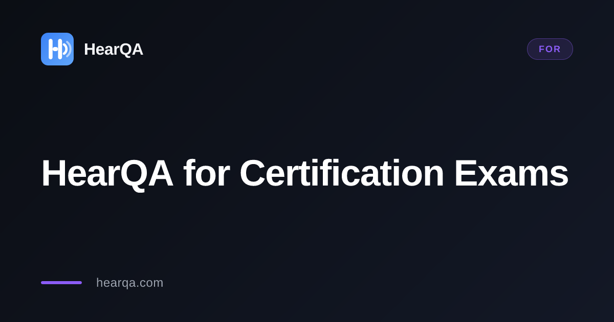 HearQA for Certification Exams