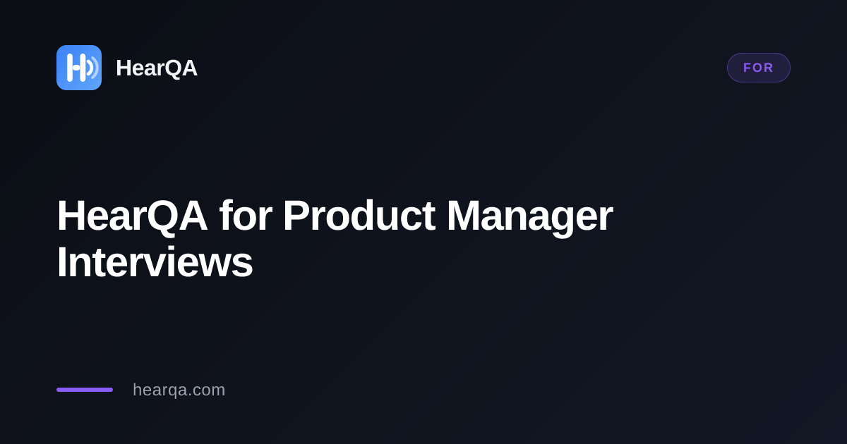 HearQA for Product Manager Interviews