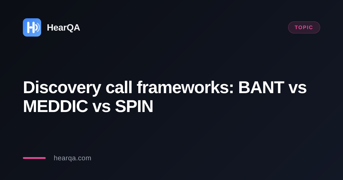 Discovery call frameworks: BANT vs MEDDIC vs SPIN