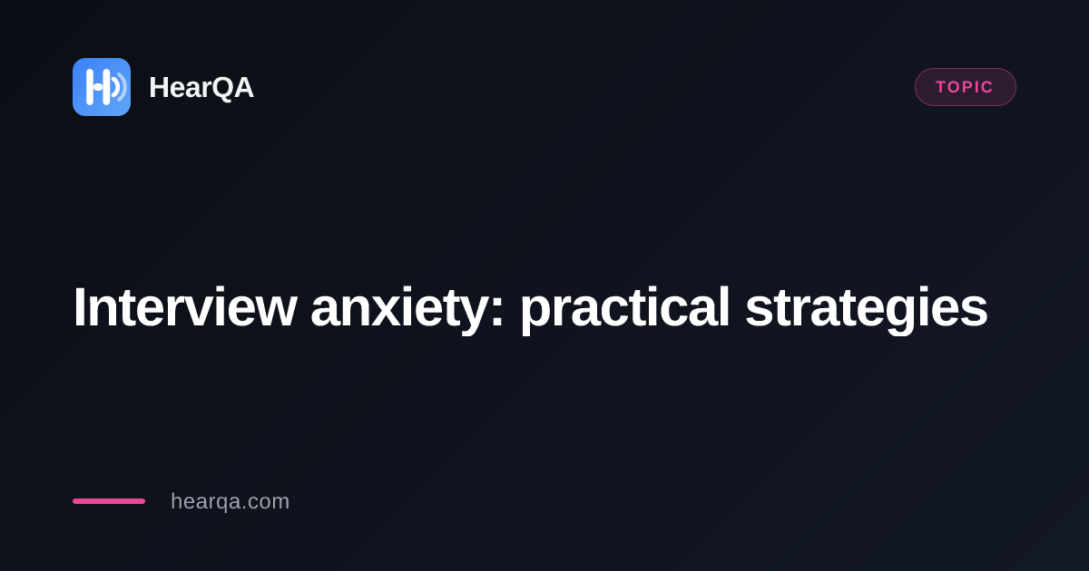Interview anxiety: practical strategies