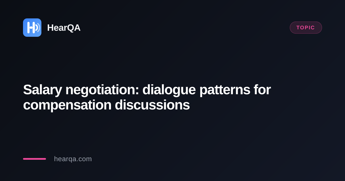Salary negotiation: dialogue patterns for compensation discussions